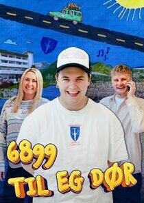 6899 til eg dør - Season 1 6899 til eg dør - Season 1
