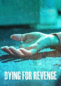 Dying for Revenge Dying for Revenge