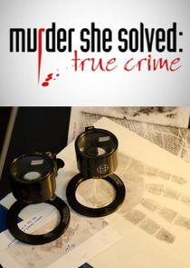 Murder She Solved: True Crime Murder She Solved: True Crime
