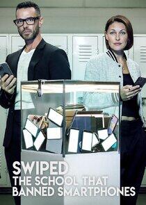 Swiped: The School That Banned Smartphones Swiped: The School That Banned Smartphones