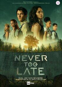 Never Too Late Never Too Late