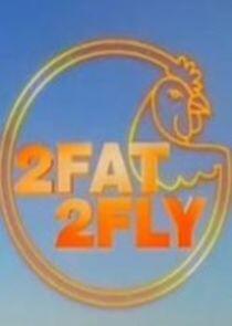 2 Fat 2 Fly - Season 1