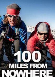 100 Miles from Nowhere - Season 1 100 Miles from Nowhere - Season 1