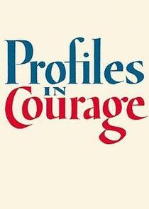 Profiles in Courage Profiles in Courage