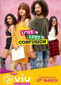 Love, Lust & Confusion Love, Lust & Confusion