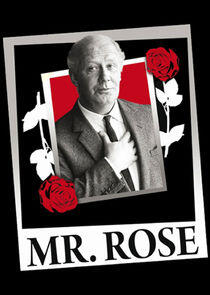 Mr. Rose Mr. Rose