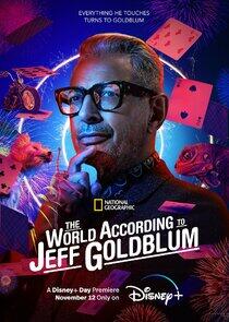 The World According to Jeff Goldblum The World According to Jeff Goldblum