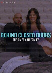 Behind Closed Doors: The American Family Behind Closed Doors: The American Family