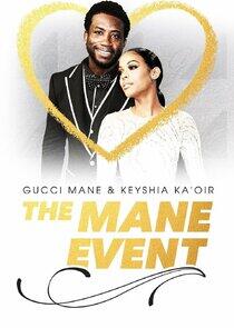 Gucci Mane & Keyshia Ka'oir: The Mane Event Gucci Mane & Keyshia Ka'oir: The Mane Event