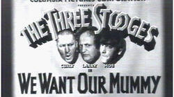 We Want Our Mummy We Want Our Mummy