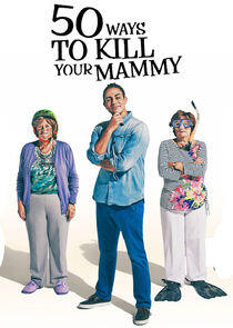 50 Ways to Kill Your Mammy 50 Ways to Kill Your Mammy