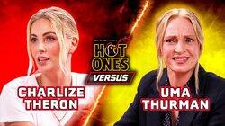 Charlize Theron vs. Uma Thurman Charlize Theron vs. Uma Thurman