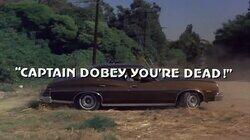 Captain Dobey, You're Dead!