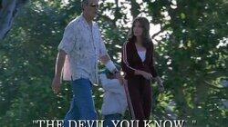 The Devil You Know... The Devil You Know...