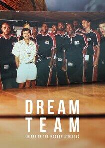 Dream Team: Birth of the Modern Athlete Dream Team: Birth of the Modern Athlete
