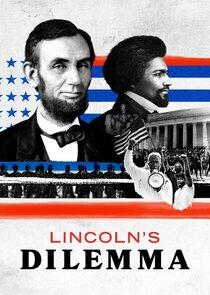 Lincoln's Dilemma Lincoln's Dilemma