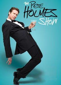 The Pete Holmes Show The Pete Holmes Show