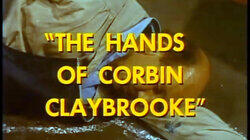 The Hands of Corbin Claybrooke The Hands of Corbin Claybrooke