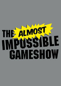 The Almost Impossible Game Show The Almost Impossible Game Show