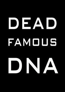 Dead Famous DNA Dead Famous DNA