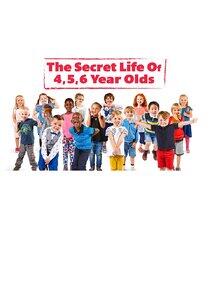 The Secret Life of 4, 5, 6 Year Olds Australia The Secret Life of 4, 5, 6 Year Olds Australia