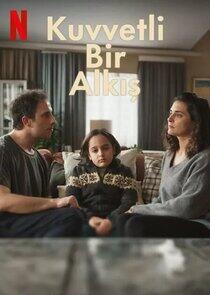 Kuvvetli Bir Alkış Kuvvetli Bir Alkış