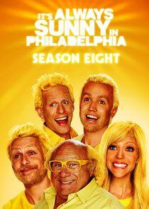 It's Always Sunny in Philadelphia - Season 8 It's Always Sunny in Philadelphia - Season 8