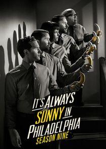 It's Always Sunny in Philadelphia - Season 9 It's Always Sunny in Philadelphia - Season 9