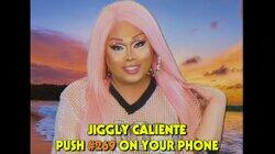 Jiggly Caliente Jiggly Caliente