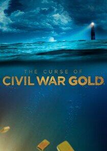 The Curse of Civil War Gold The Curse of Civil War Gold
