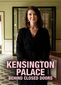 Kensington Palace: Behind Closed Doors Kensington Palace: Behind Closed Doors