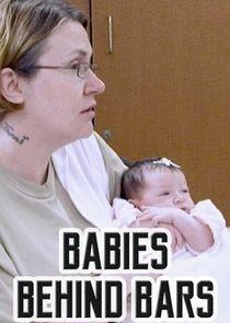 Babies Behind Bars Babies Behind Bars