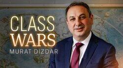 Class Wars: Murat Dizdar Class Wars: Murat Dizdar