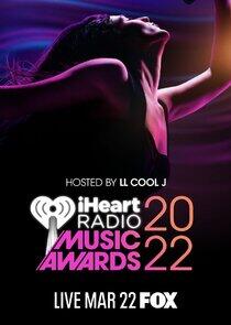 iHeart Radio Music Awards - Season 8 / Year 2022 iHeart Radio Music Awards - Season 8 / Year 2022