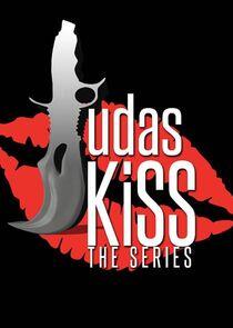 Judas Kiss: The Series Judas Kiss: The Series