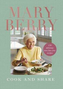 Mary Berry - Cook and Share Mary Berry - Cook and Share