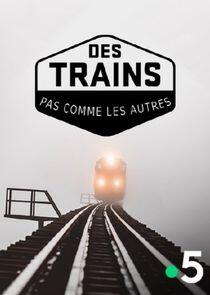 Des trains pas comme les autres Des trains pas comme les autres