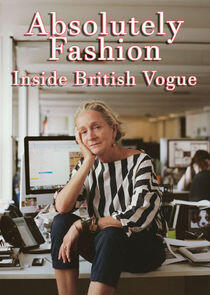 Absolutely Fashion: Inside British Vogue Absolutely Fashion: Inside British Vogue