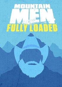 Mountain Men: Fully Loaded Mountain Men: Fully Loaded