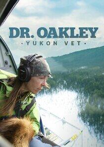 Dr. Oakley, Yukon Vet Dr. Oakley, Yukon Vet