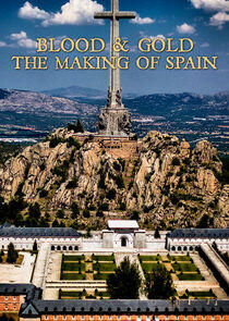 Blood and Gold: The Making of Spain with Simon Sebag Montefiore Blood and Gold: The Making of Spain with Simon Sebag Montefiore