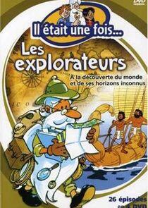 Il était une fois... les Explorateurs Il était une fois... les Explorateurs