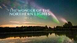The Wonder of the Northern Lights The Wonder of the Northern Lights