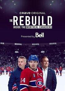 The Rebuild: Inside the Montreal Canadiens The Rebuild: Inside the Montreal Canadiens