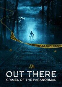 Out There: Crimes of the Paranormal Out There: Crimes of the Paranormal
