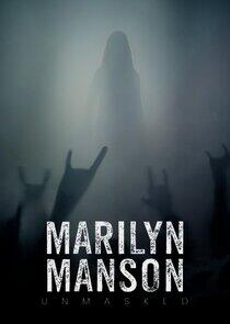 Marilyn Manson: Unmasked Marilyn Manson: Unmasked