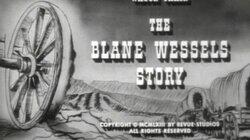 The Blane Wessels Story