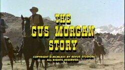 The Gus Morgan Story