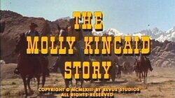 The Molly Kincaid Story The Molly Kincaid Story