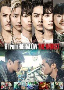 6 From High & Low The Worst 6 From High & Low The Worst